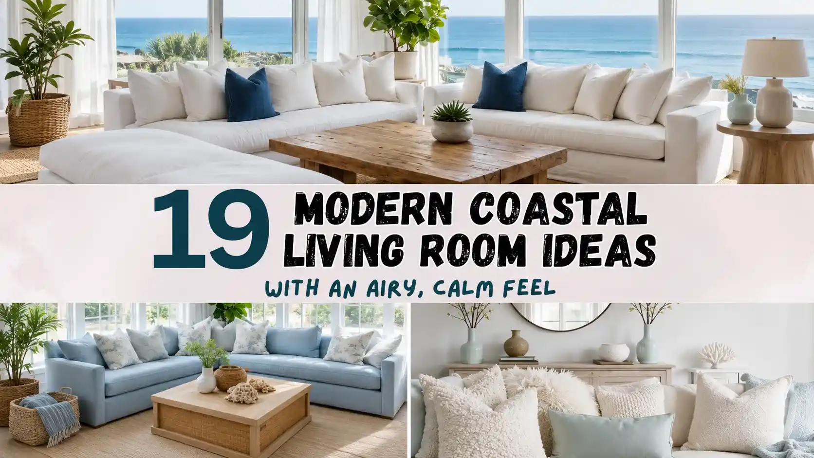 19 Coastal Living Room Ideas That Bring Natural Light, Soft Colors, and Relaxed Style